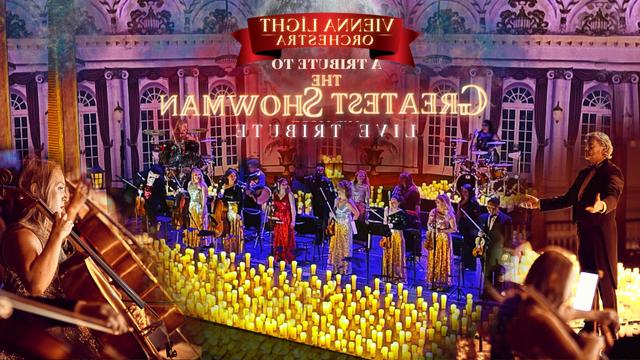 photo collage of the Vienna light orchestra performing on stage with candles and the words The Greatest Showman Live Tribute